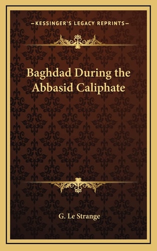 Baghdad During the Abbasid Caliphate