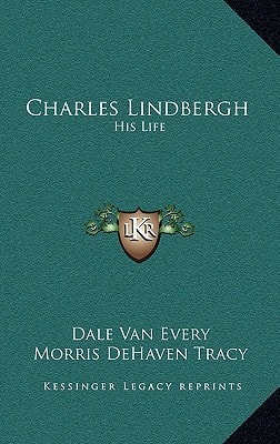 Charles Lindbergh: His Life