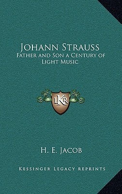 Johann Strauss: Father and Son a Century of Light Music