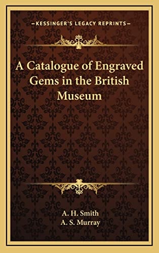 A Catalogue of Engraved Gems in the British Museum