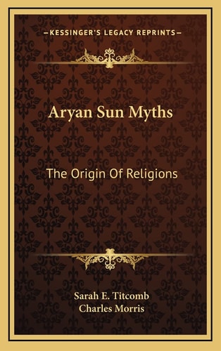 Aryan Sun Myths: The Origin Of Religions