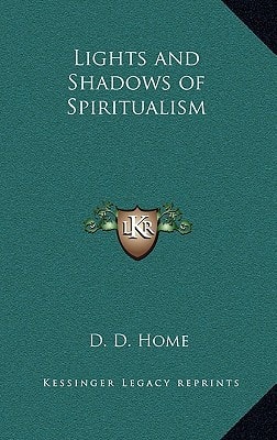 Lights and Shadows of Spiritualism