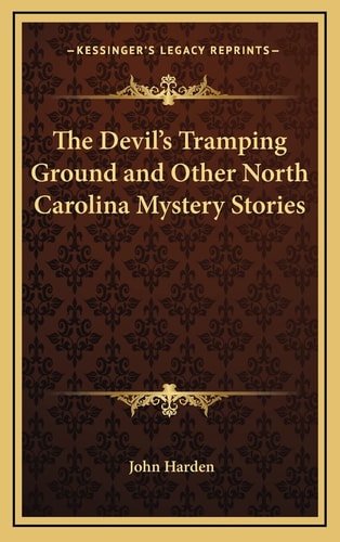 The Devil's Tramping Ground and Other North Carolina Mystery Stories