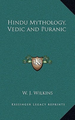 Hindu Mythology, Vedic and Puranic