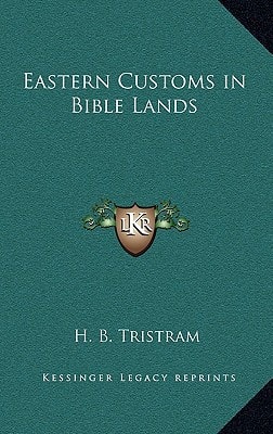 Eastern Customs in Bible Lands