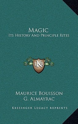 Magic: Its History And Principle Rites