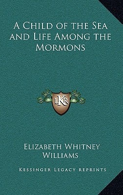 A Child of the Sea and Life Among the Mormons