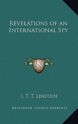 Revelations of an International Spy