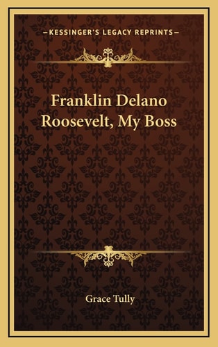 Franklin Delano Roosevelt, My Boss
