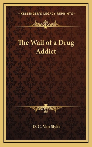 The Wail of a Drug Addict