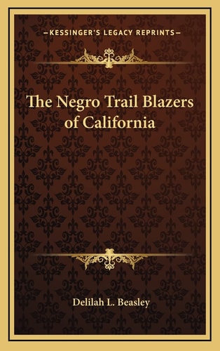 The Negro Trail Blazers of California