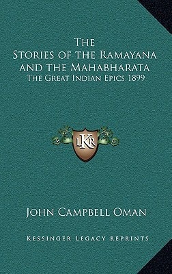 The Stories of the Ramayana and the Mahabharata: The Great Indian Epics 1899