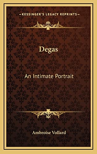 Degas: An Intimate Portrait