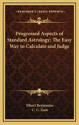 Progressed Aspects of Standard Astrology; The Easy Way to Calculate and Judge
