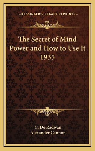 The Secret of Mind Power and How to Use It 1935