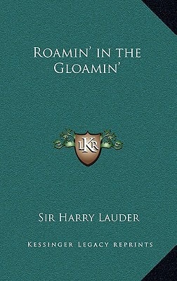 Roamin' in the Gloamin'