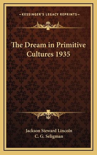 The Dream in Primitive Cultures 1935