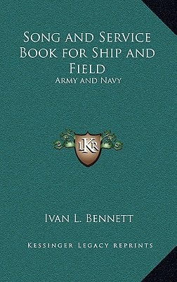 Song and Service Book for Ship and Field: Army and Navy