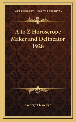 A to Z Horoscrope Maker and Delineator 1928