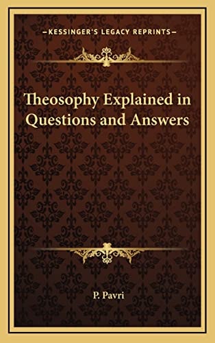 Theosophy Explained in Questions and Answers