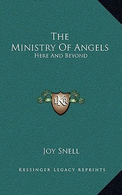 The Ministry Of Angels: Here And Beyond