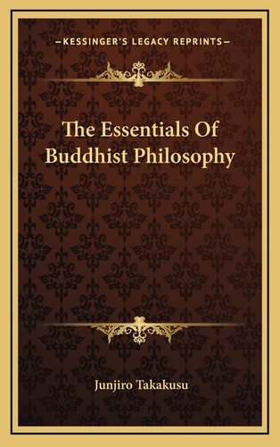 The Essentials Of Buddhist Philosophy