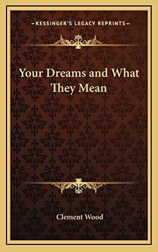 Your Dreams and What They Mean