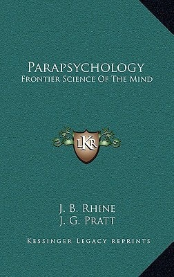 Parapsychology: Frontier Science Of The Mind