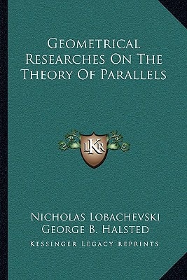 Geometrical Researches On The Theory Of Parallels