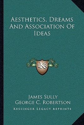 Aesthetics, Dreams And Association Of Ideas