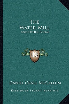 The Water-Mill: And Other Poems