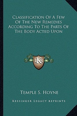 Classification Of A Few Of The New Remedies According To The Parts Of The Body Acted Upon