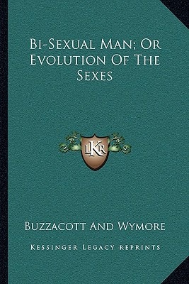 Bi-Sexual Man; Or Evolution Of The Sexes
