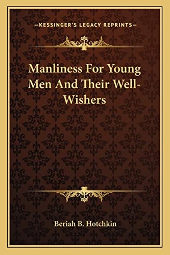 Manliness For Young Men And Their Well-Wishers