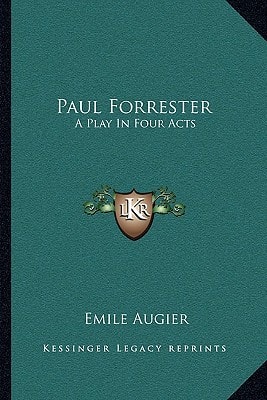 Paul Forrester: A Play In Four Acts