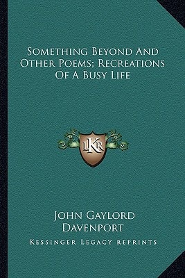 Something Beyond And Other Poems; Recreations Of A Busy Life
