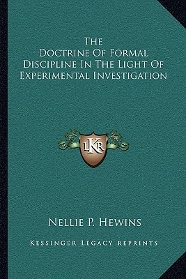 The Doctrine Of Formal Discipline In The Light Of Experimental Investigation