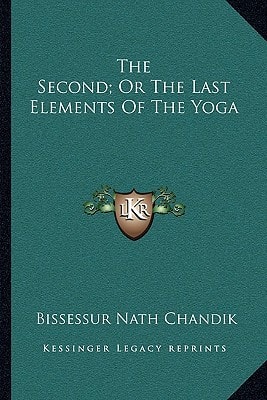 The Second; Or The Last Elements Of The Yoga