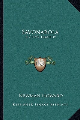 Savonarola: A City's Tragedy