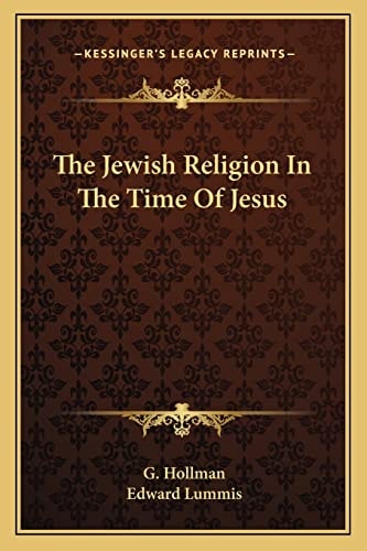 The Jewish Religion In The Time Of Jesus