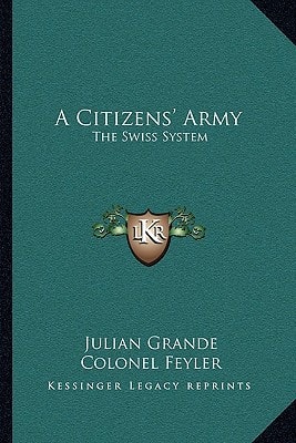 A Citizens' Army: The Swiss System