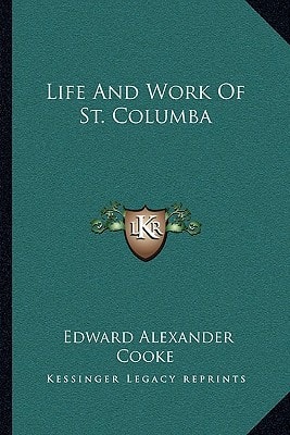 Life And Work Of St. Columba