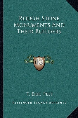 Rough Stone Monuments And Their Builders