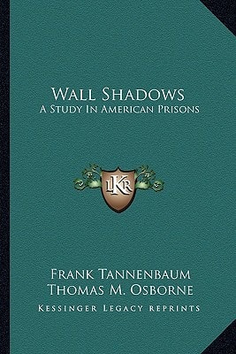 Wall Shadows: A Study In American Prisons