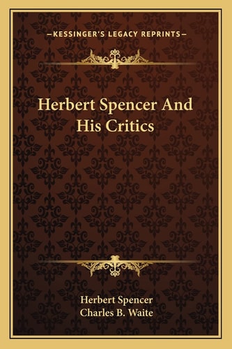 Herbert Spencer And His Critics
