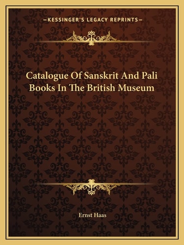 Catalogue Of Sanskrit And Pali Books In The British Museum