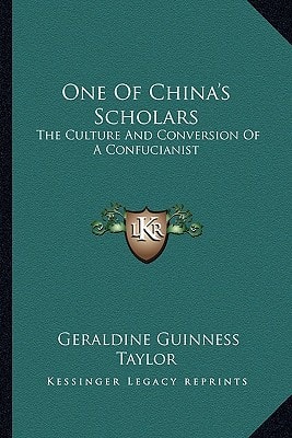 One Of China's Scholars: The Culture And Conversion Of A Confucianist