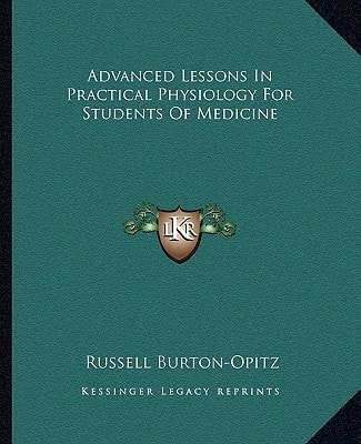 Advanced Lessons In Practical Physiology For Students Of Medicine