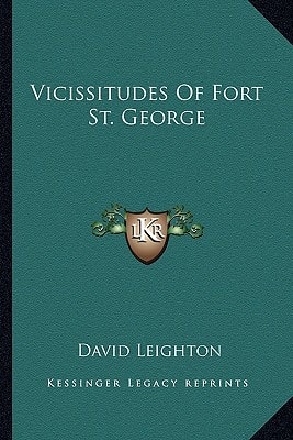 Vicissitudes Of Fort St. George