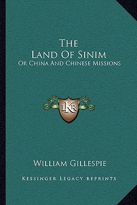 The Land Of Sinim: Or China And Chinese Missions